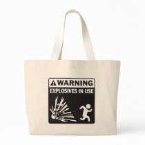 Warning! Explosives in Use Tote Bag bags