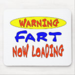 WARNING FART NOW LOADING MOUSEPAD