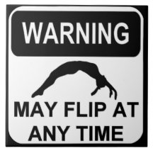 Warning flips at any time ceramic tile