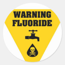 Warning Fluoride Round Stickers