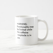 WARNING: Functionality may be limited while thi... Coffee Mug