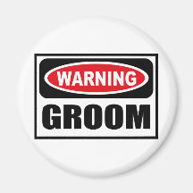 Warning GROOM Magnet
