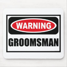 Warning GROOMSMAN Mousepad