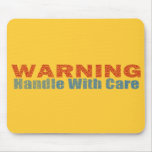 Warning Handle With Care Text Design mousepads