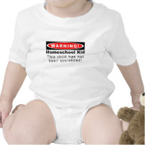 Warning!  Homeschool Kid T Shirt