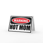 Warning HOT MOM Greeting Card