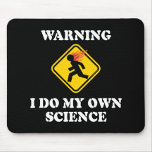 Warning I Do My Own Science Mousepads