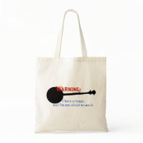 Warning: I have a banjo... Tote Bag