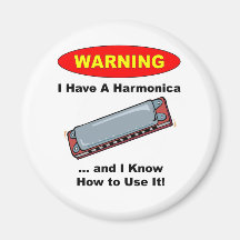 Warning! I Have A Harmonica ... Magnet