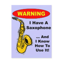 Warning. I Have A Saxophone ...
