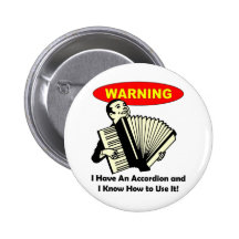 Warning! I Have An Accordion Buttons
