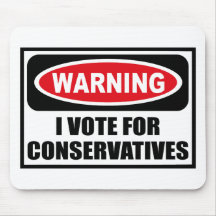 Warning I VOTE FOR CONSERVATIVES Mousepad