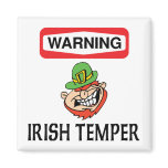 Warning Irish Temper magnets