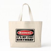 Warning IT'S MY 21ST BIRTHDAY Bag