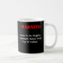 Warning:, Known To Be Slightly Unpleasant Coffee Mug