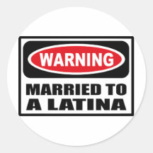 Warning MARRIED TO A LATINA Sticker
