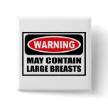 Warning MAY CONTAIN LARGE BREASTS Button
