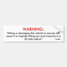WARNING:, May Implode! Bumper Stickers