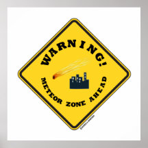 Warning! Meteor Zone Ahead (Diamond Yellow Sign) Print