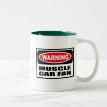 Warning MUSCLE CAR FAN Mug