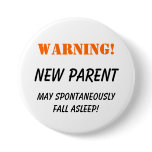 Warning!  New Parent - button