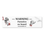 Warning: Parasites on board Bumper Sticker