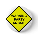 warning Party Animal buttons