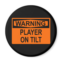 Warning: Player On Tilt