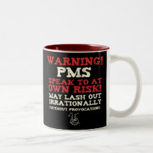 Warning! PMS! Mugs