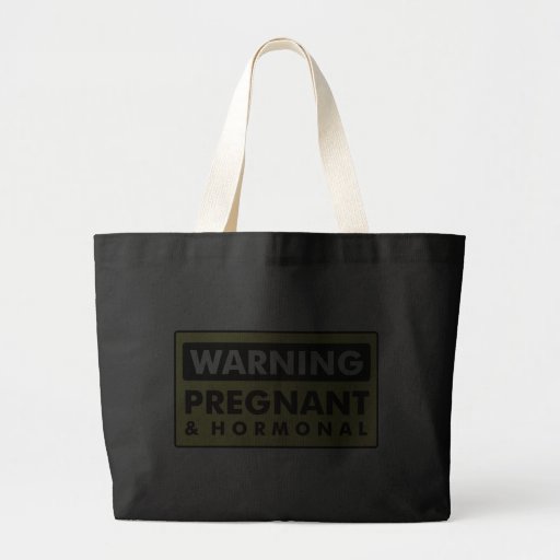 Warning: Pregnant & Hormonal Tote Bags