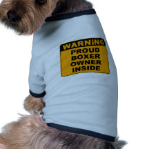 Warning, Proud Dog Owner... Pet Tee