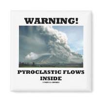 Warning! Pyroclastic Flows Inside (Volcano)