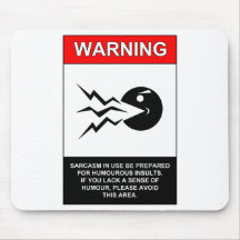 Warning Sarcasm Mouse Pad