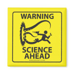 WARNING! SCIENCE AHEAD! magnets