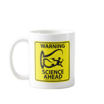 WARNING! SCIENCE AHEAD! MUGS