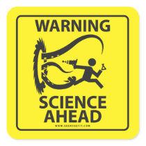 WARNING! SCIENCE AHEAD! SQUARE STICKER