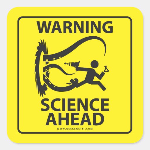 WARNING! SCIENCE AHEAD! STICKER