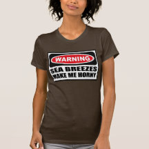 Warning SEA BREEZES MAKE ME HORNY Women's Dark T-S Tee Shirts