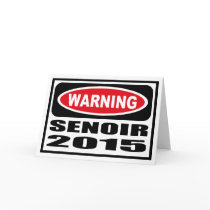 Warning SENOIR 2015 Greeting Card