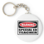 Warning SPECIAL ED TEACHER Key Chain