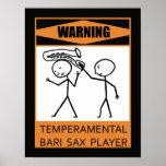 Warning Temperamental Bari Sax Player Print