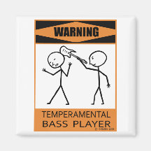 Warning Temperamental Bass Player Fridge Magnets