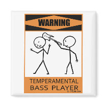 Warning Temperamental Bass Player