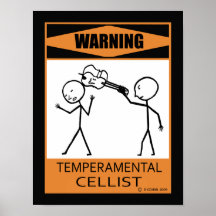 Warning Temperamental Cellist Posters