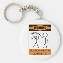 Warning Temperamental Clarinetist Key Chains