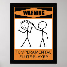 Warning Temperamental Flute Player Poster
