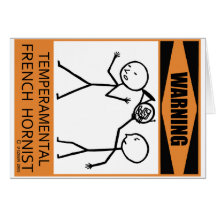Warning Temperamental French Hornist Cards