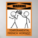 Warning Temperamental French Hornist Poster
