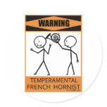 Warning Temperamental French Hornist