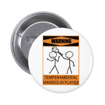 Warning Temperamental Mandolin Player Pinback Buttons